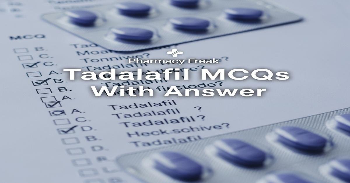Tadalafil MCQs With Answer