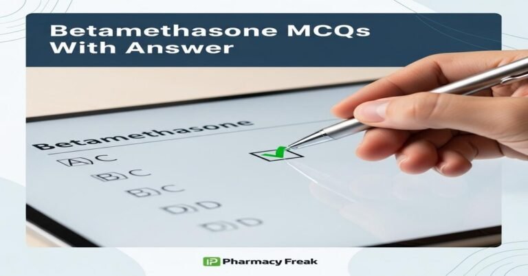 Betamethasone MCQs With Answer