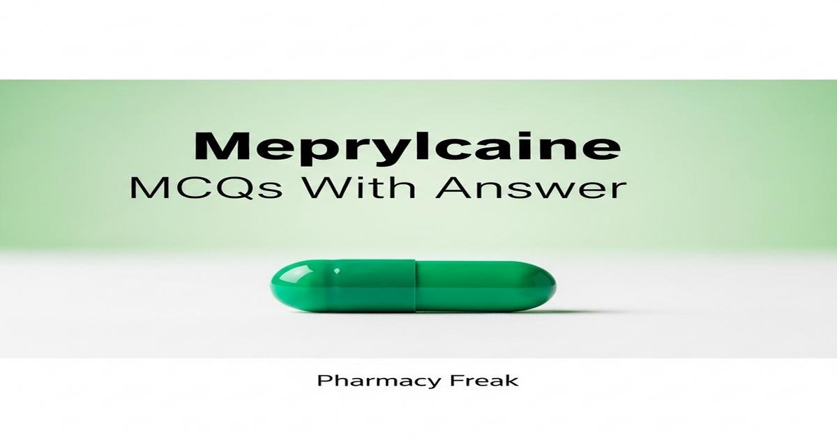 Meprylcaine MCQs With Answer