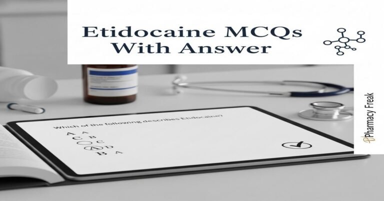 Etidocaine MCQs With Answer