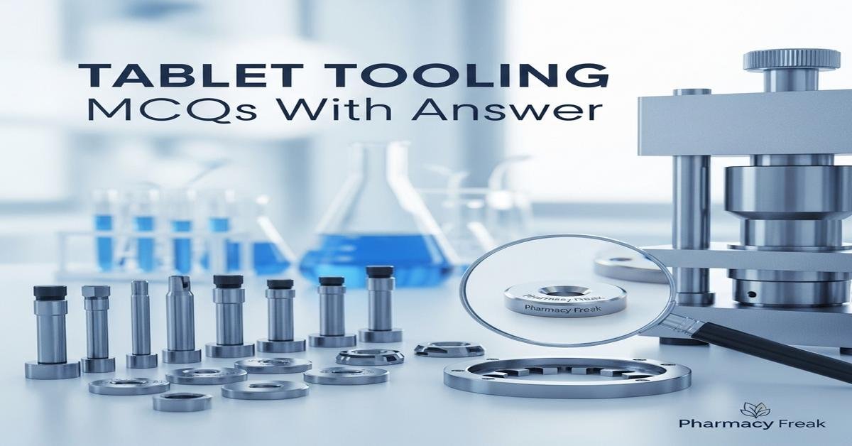 Tablet tooling MCQs With Answer