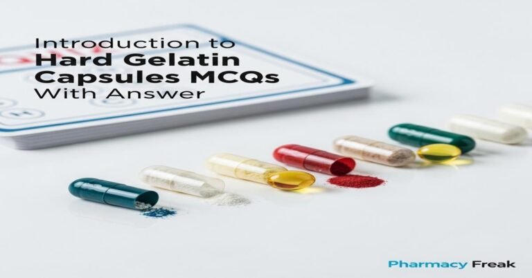Introduction to hard gelatin capsules MCQs With Answer
