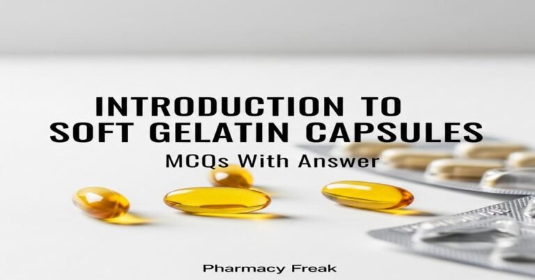 Introduction to soft gelatin capsules MCQs With Answer