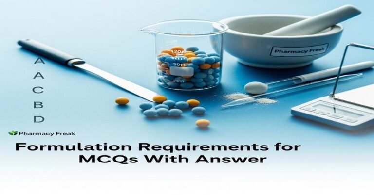 Formulation requirements for pellets MCQs With Answer