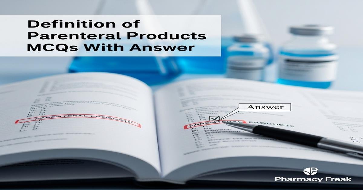 Definition of parenteral products MCQs With Answer