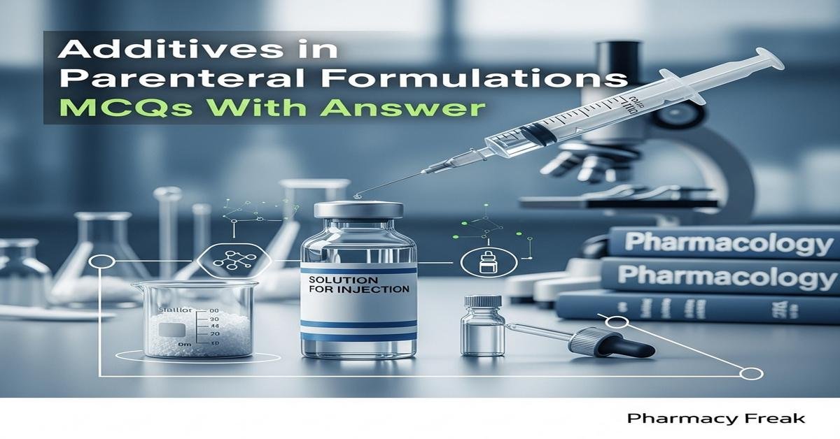 Additives in parenteral formulations MCQs With Answer