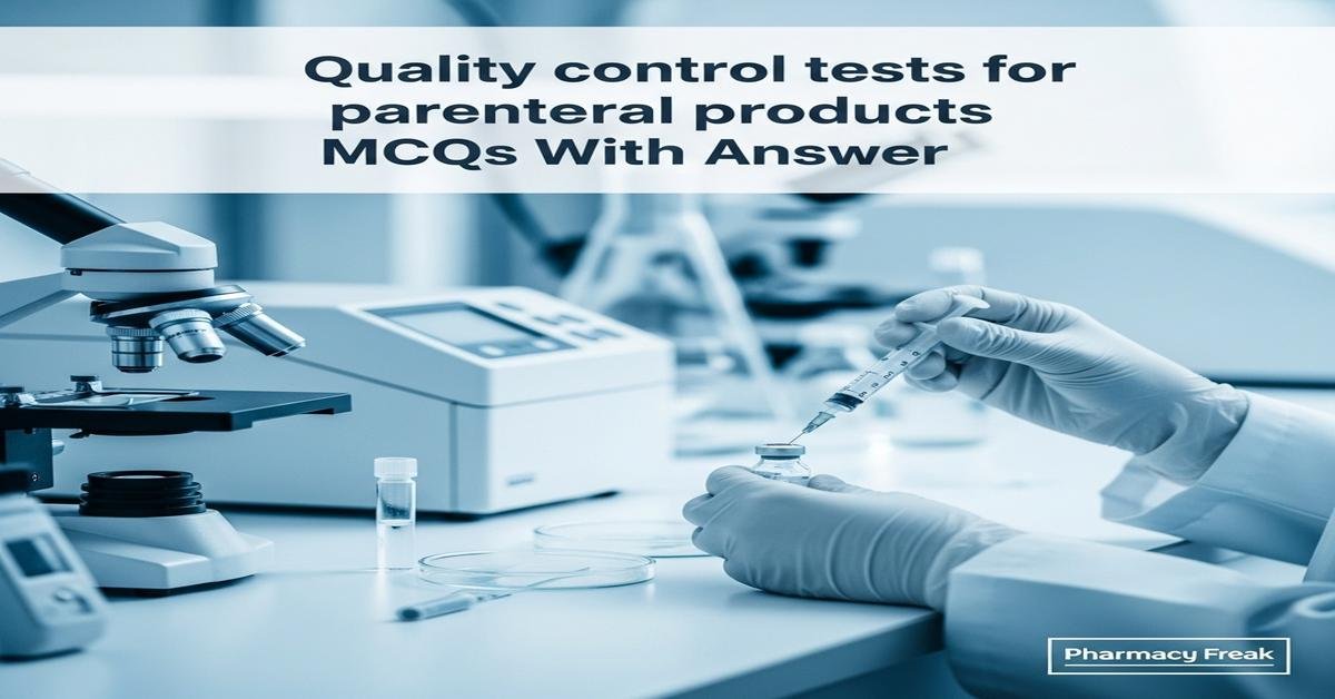 Quality control tests for parenteral products MCQs With Answer