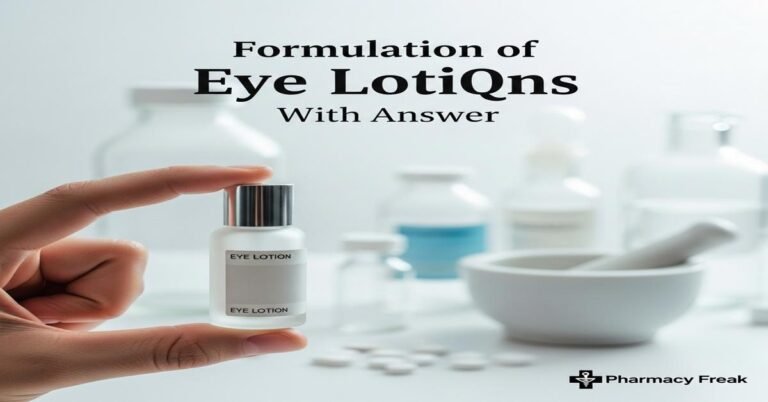 Formulation of eye lotions MCQs With Answer