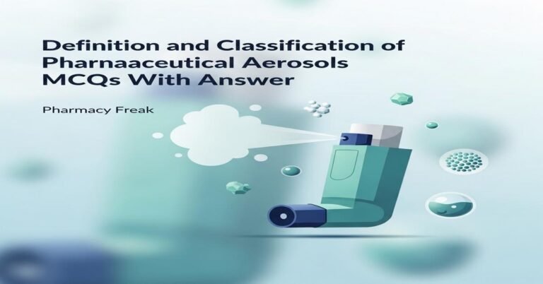 Definition and classification of pharmaceutical aerosols MCQs With Answer