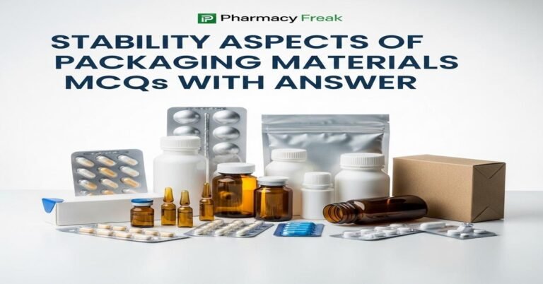 Stability aspects of packaging materials MCQs With Answer
