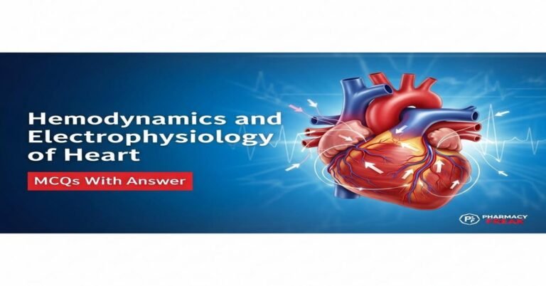 Hemodynamics and electrophysiology of heart MCQs With Answer