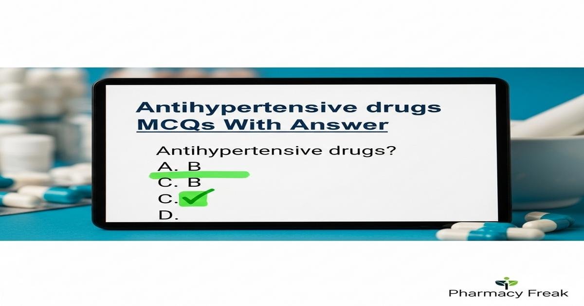 Antihypertensive drugs MCQs With Answer