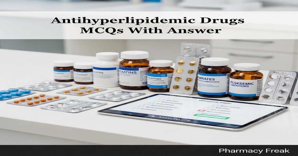 Antihyperlipidemic drugs MCQs With Answer