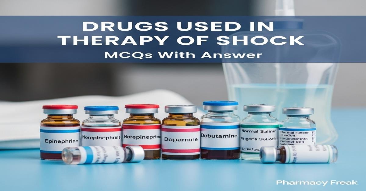 Drugs used in therapy of shock MCQs With Answer