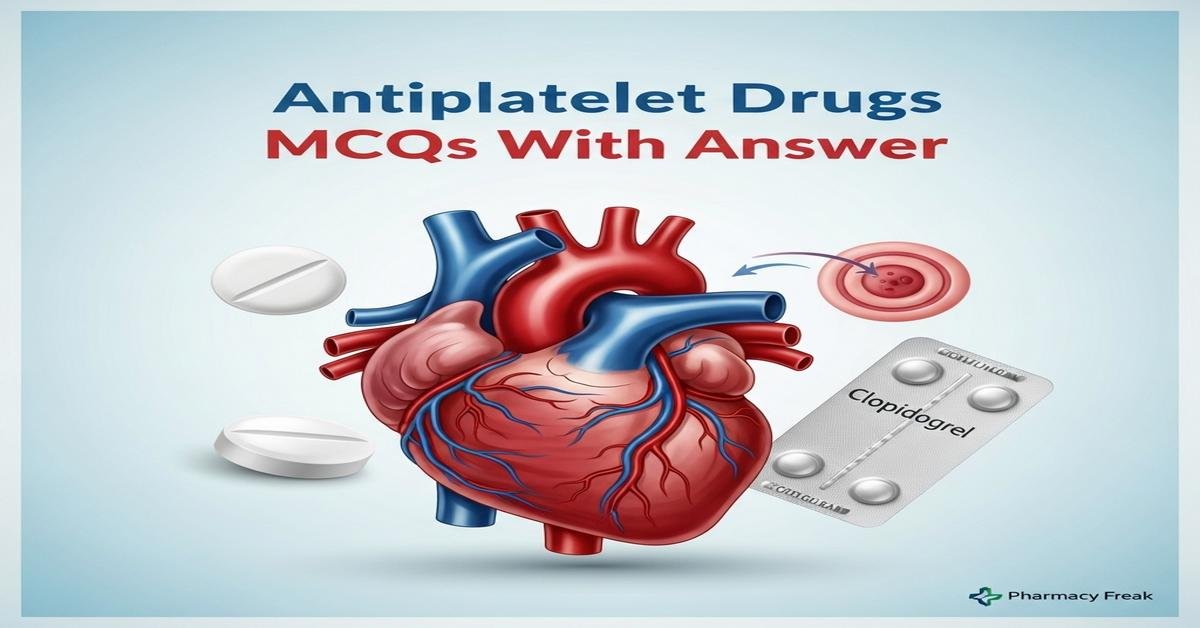 Antiplatelet drugs MCQs With Answer