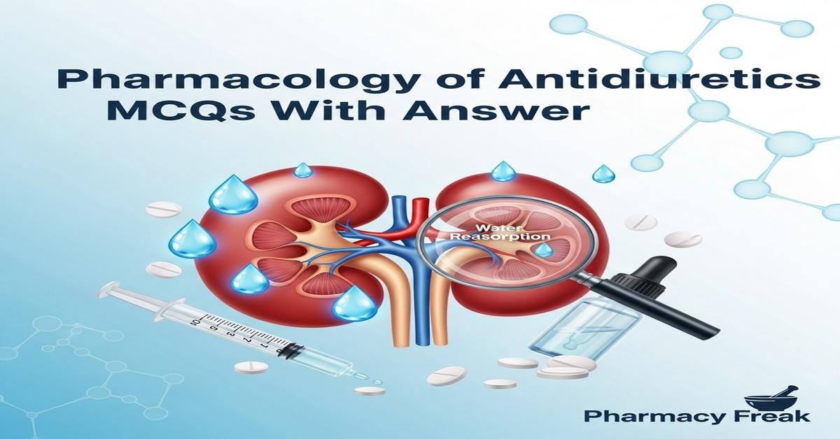 Pharmacology of antidiuretics MCQs With Answer