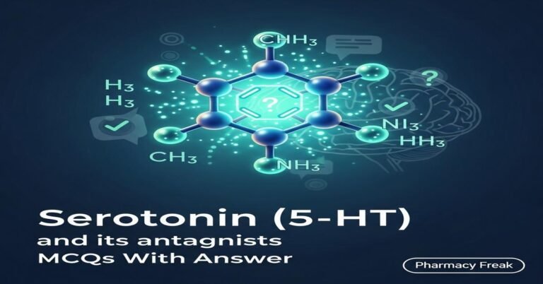 Serotonin (5-HT) and its antagonists MCQs With Answer