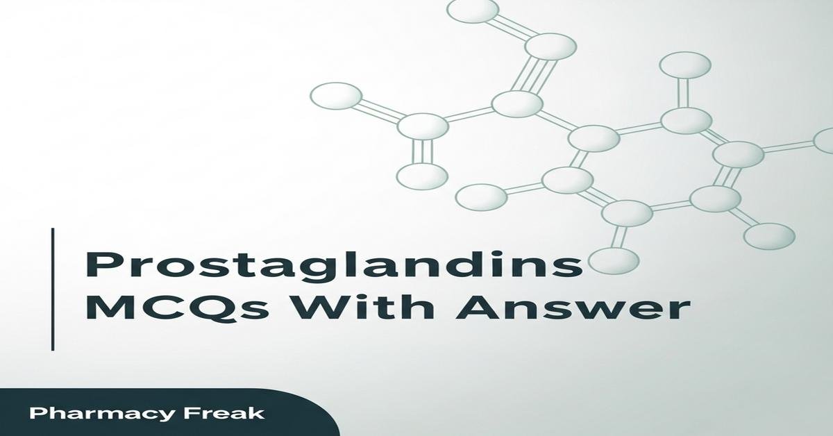 Prostaglandins MCQs With Answer