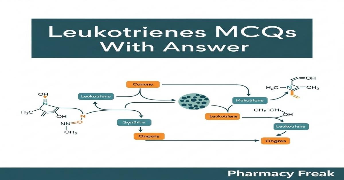 Leukotrienes MCQs With Answer