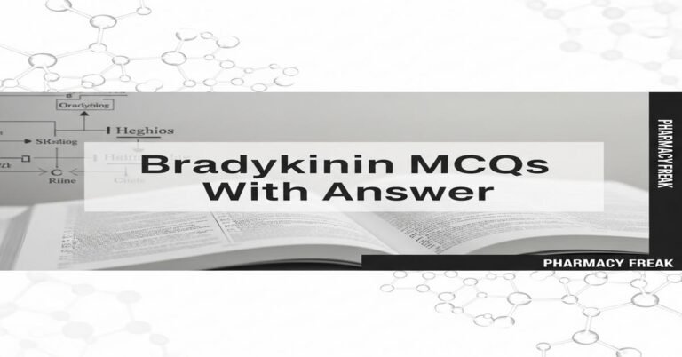 Bradykinin MCQs With Answer