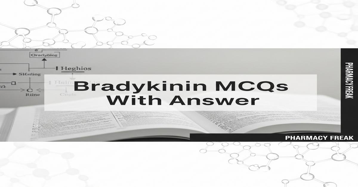Bradykinin MCQs With Answer