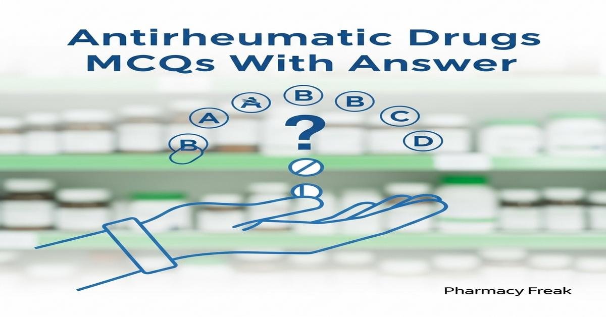 Antirheumatic drugs MCQs With Answer