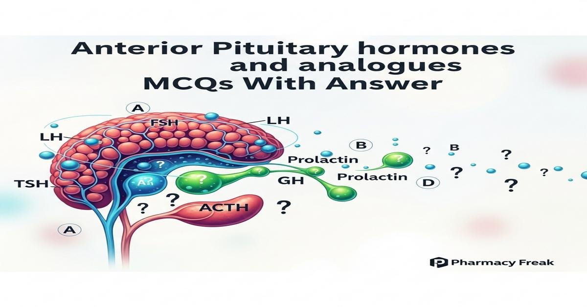 Anterior pituitary hormones and analogues MCQs With Answer