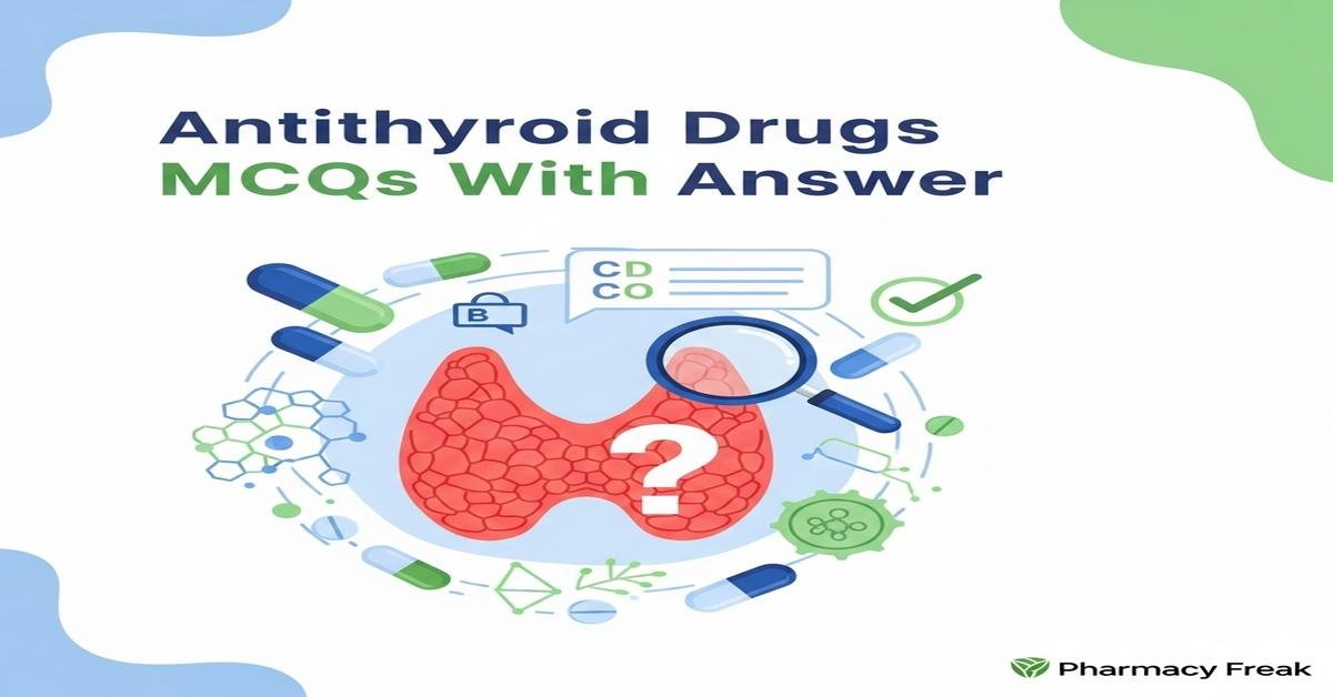 Antithyroid drugs MCQs With Answer