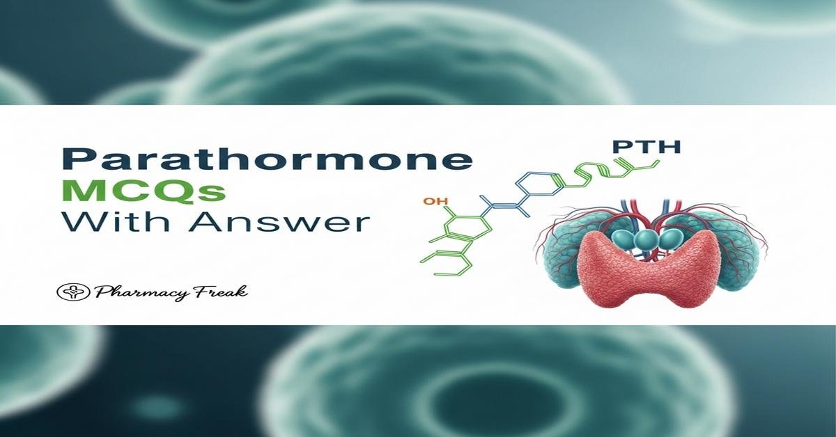 Parathormone MCQs With Answer
