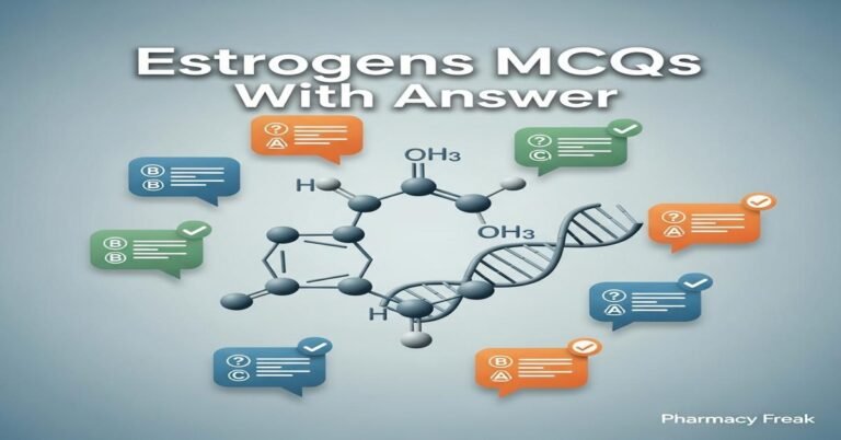 Estrogens MCQs With Answer