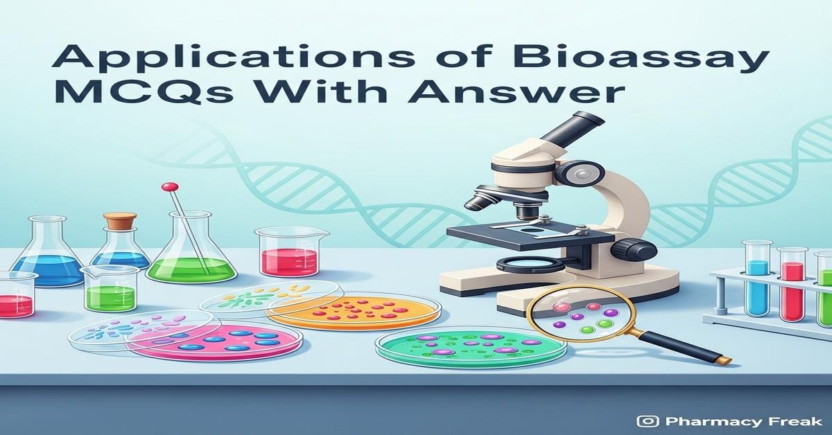 Applications of bioassay MCQs With Answer