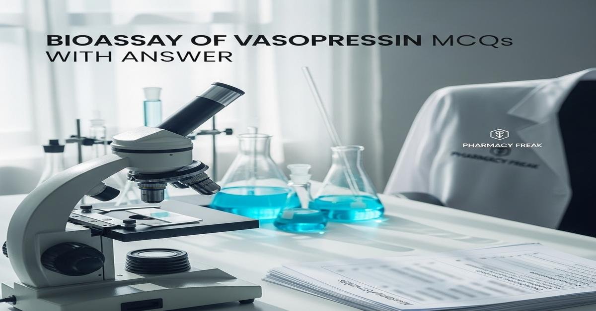 Bioassay of vasopressin MCQs With Answer