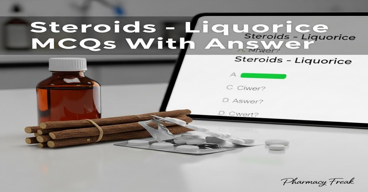 Steroids – Liquorice MCQs With Answer