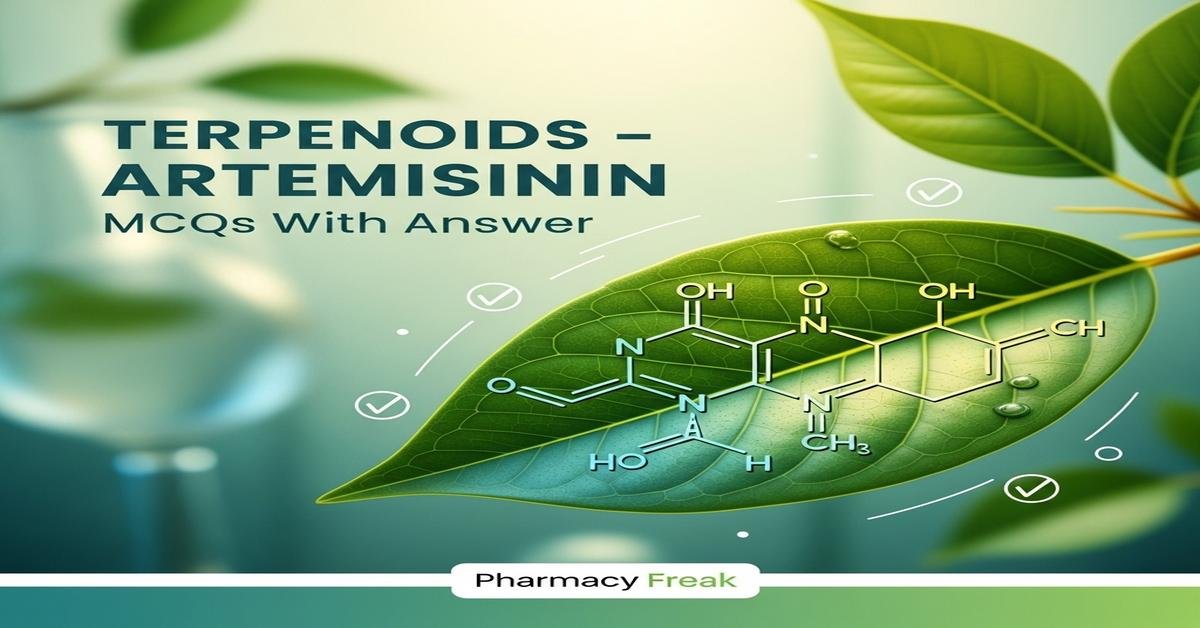 Terpenoids – Artemisinin MCQs With Answer