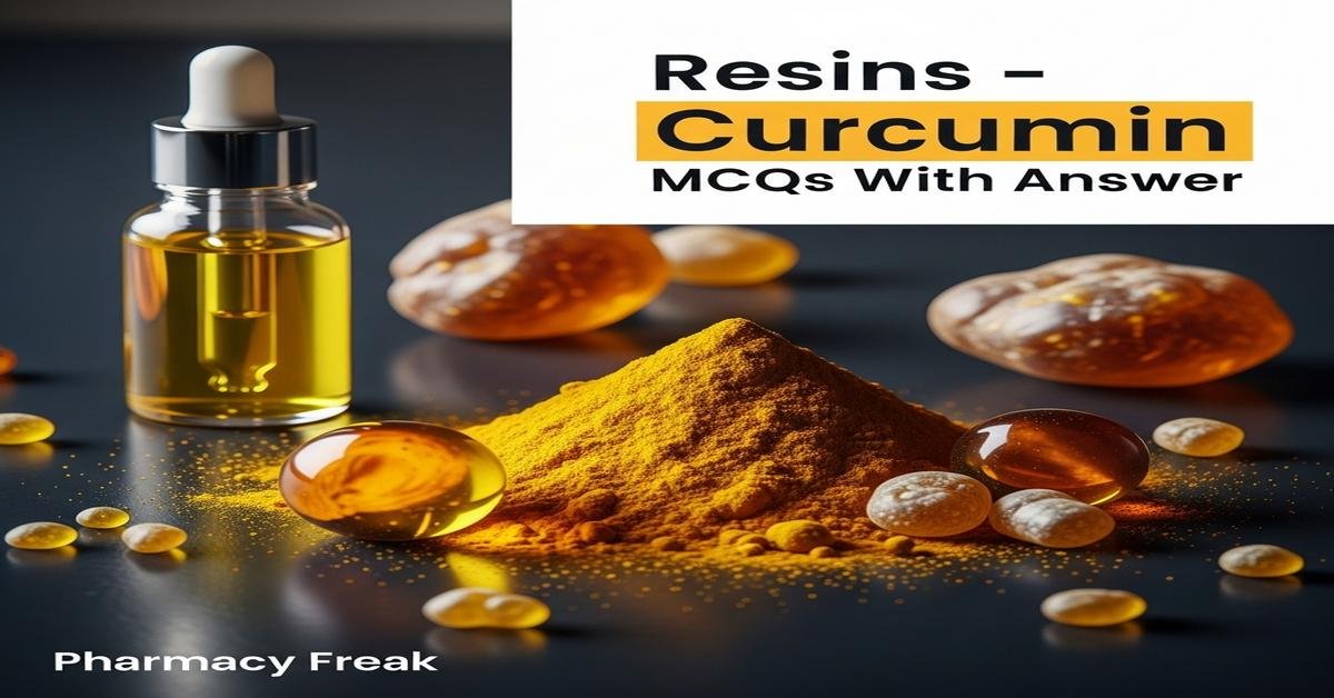 Resins – Curcumin MCQs With Answer