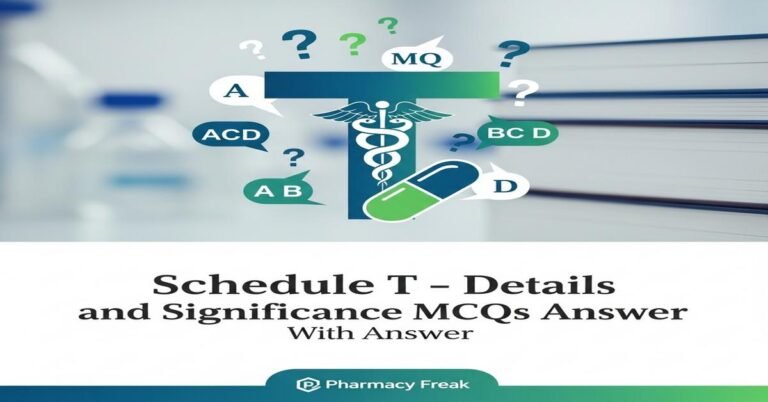 Schedule T – details and significance MCQs With Answer