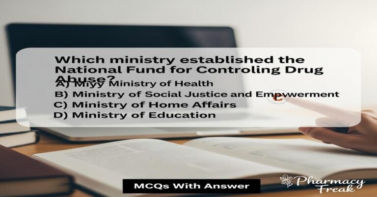 National Fund for Controlling Drug Abuse MCQs With Answer