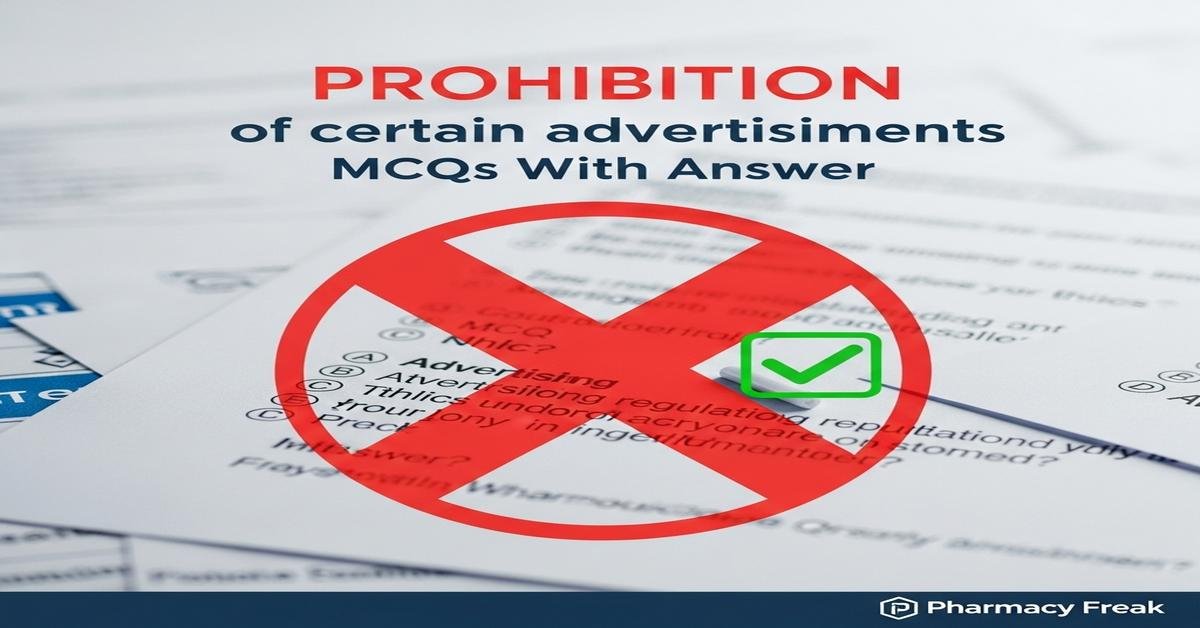 Prohibition of certain advertisements MCQs With Answer