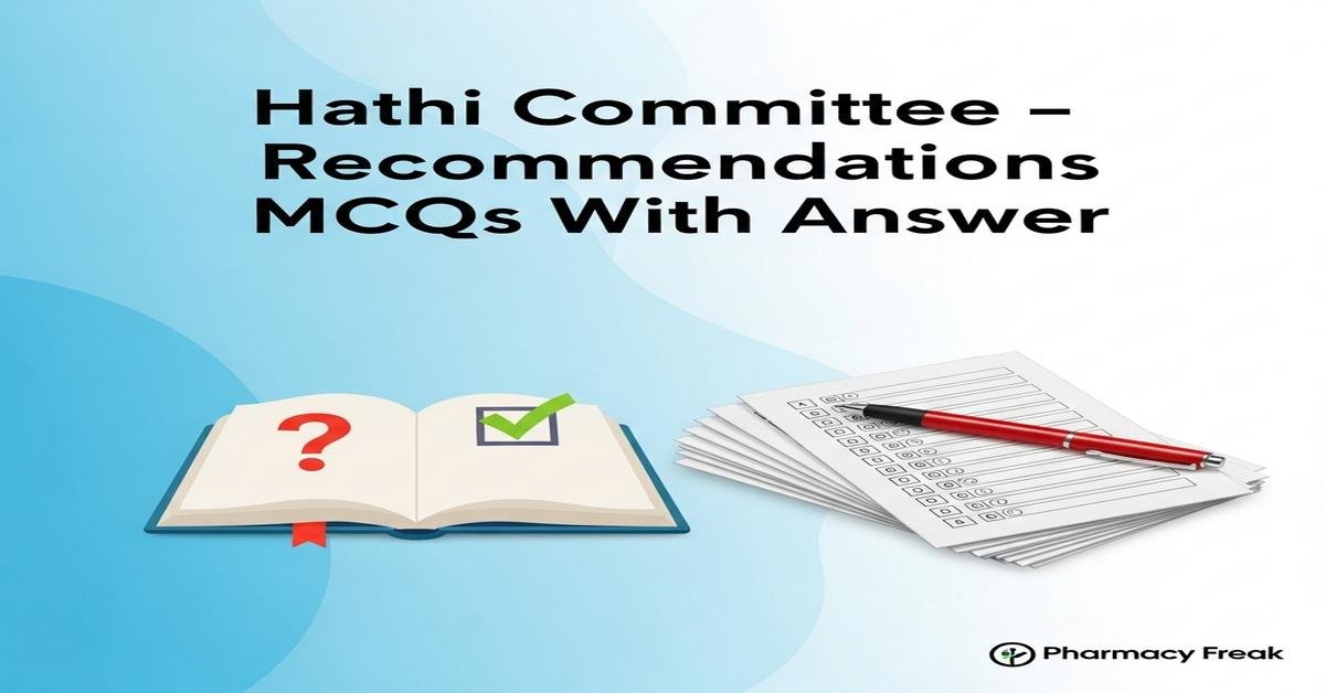 Hathi Committee – recommendations MCQs With Answer