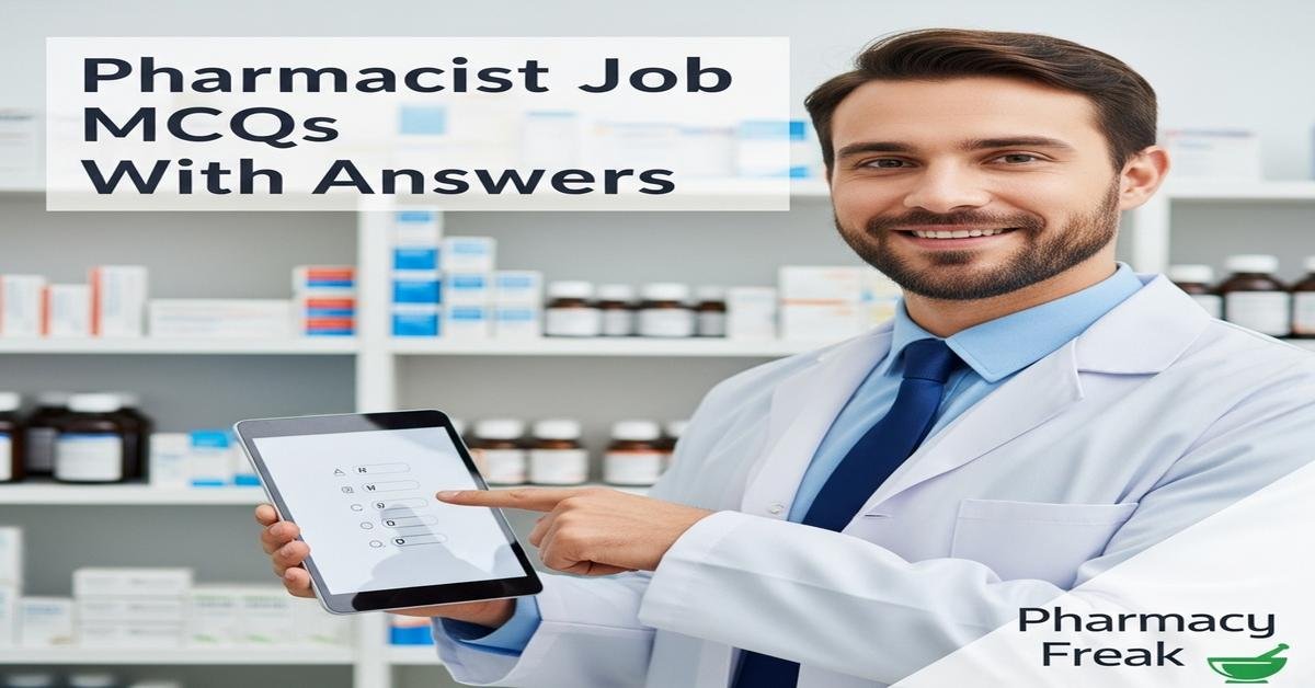 Pharmacist in relation to his job MCQs With Answer