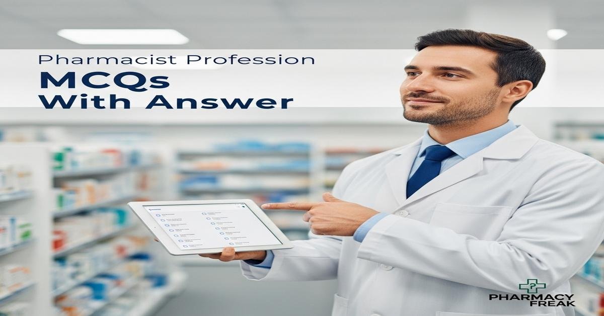 Pharmacist in relation to his profession MCQs With Answer