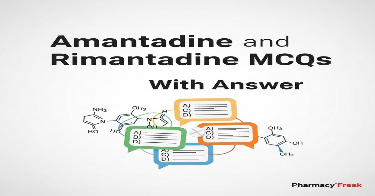 Amantadine and Rimantadine MCQs With Answer