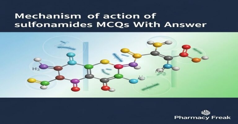 Mechanism of action of sulfonamides MCQs With Answer