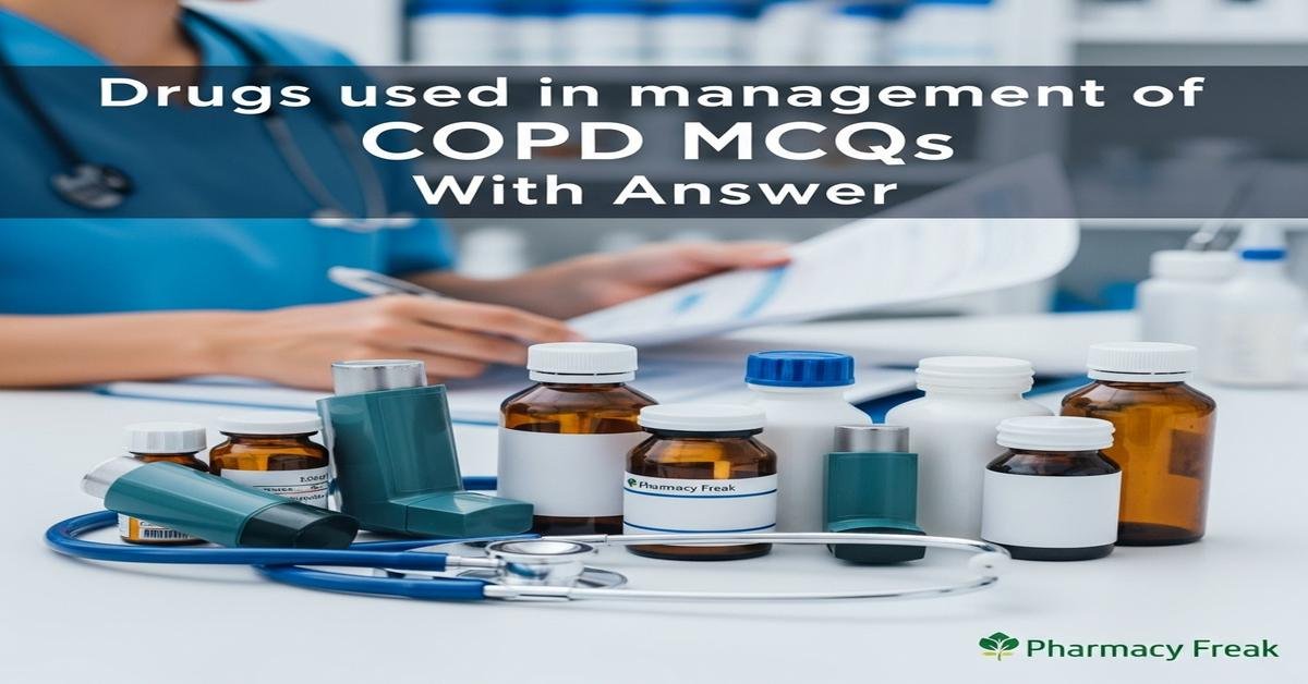 Drugs used in management of COPD MCQs With Answer