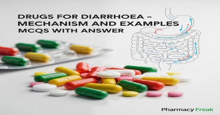Drugs for diarrhoea – mechanism and examples MCQs With Answer