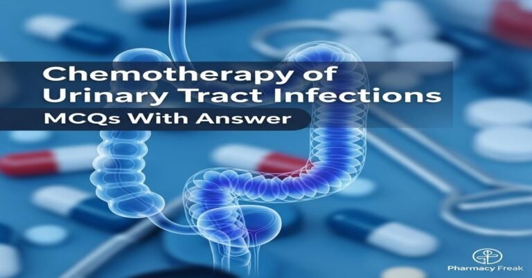 Chemotherapy of urinary tract infections MCQs With Answer