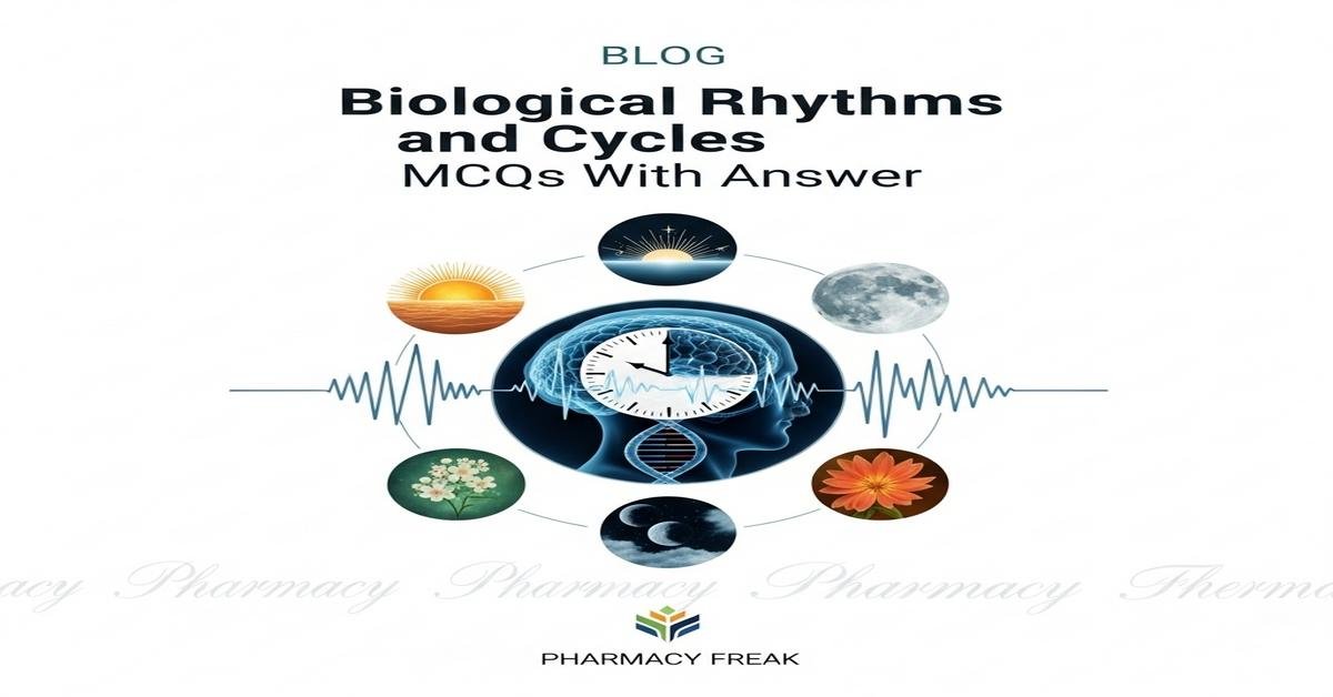 Biological rhythms and cycles MCQs With Answer