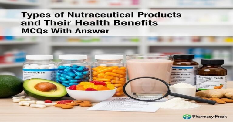 Types of nutraceutical products and their health benefits MCQs With Answer