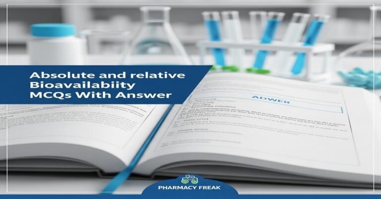 Absolute and relative bioavailability MCQs With Answer