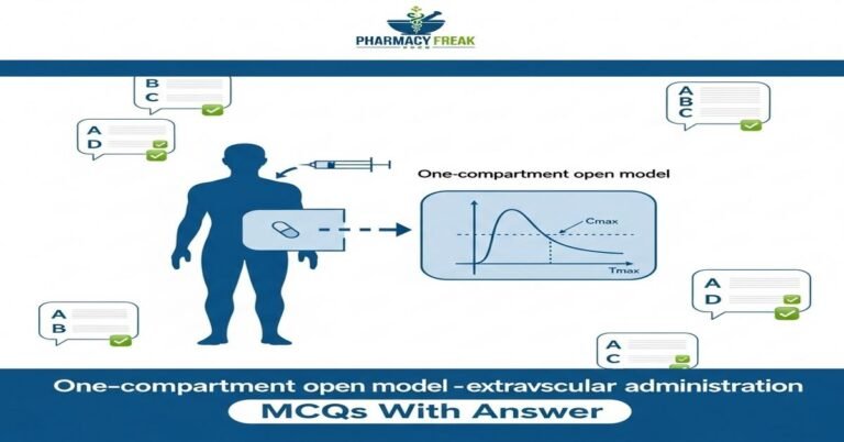 One-compartment open model – extravascular administration MCQs With Answer